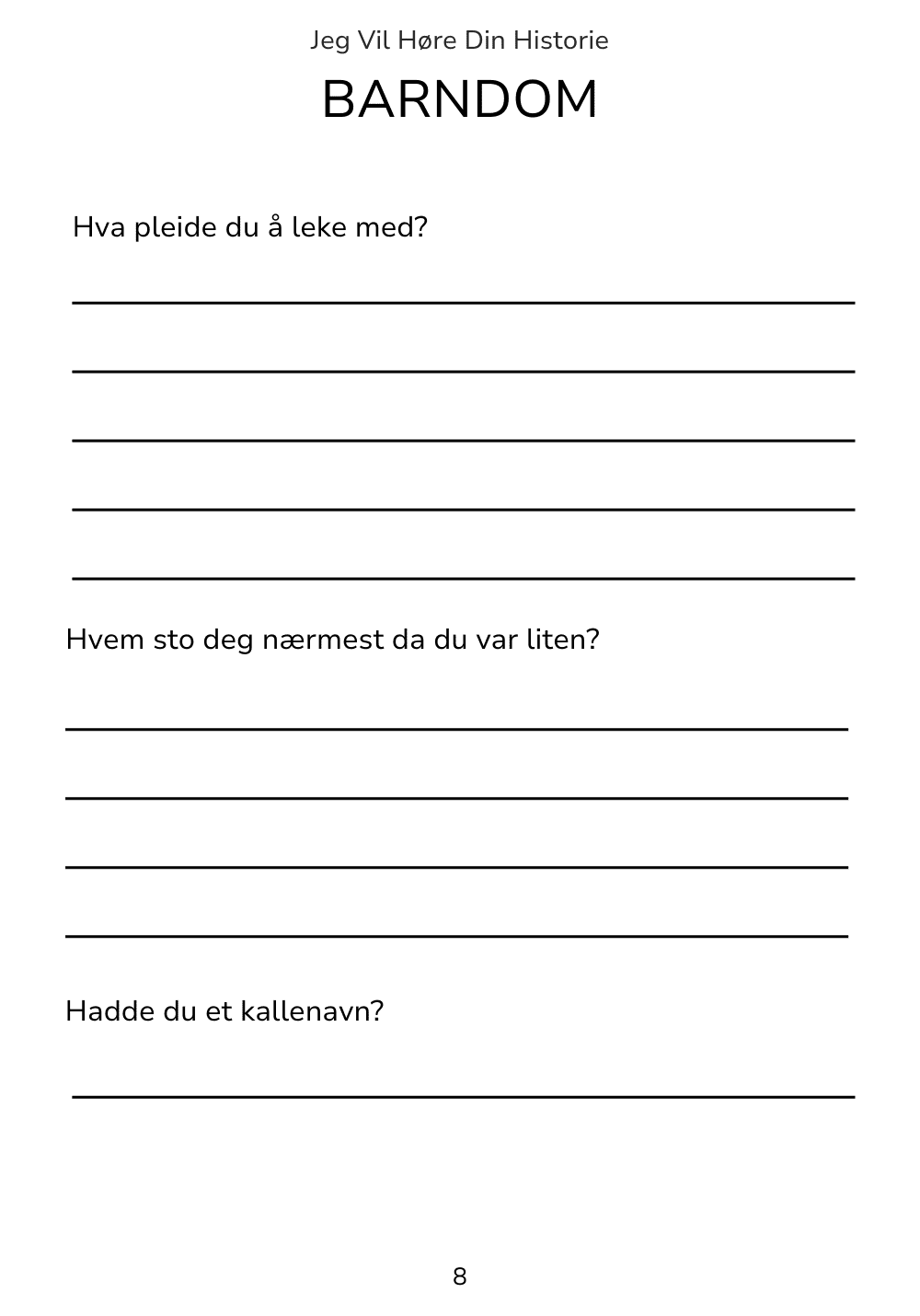 Jeg Vil Høre Din Historie - En enkel og vakker måte å bevare dem som betyr aller mest.